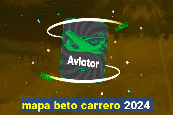 mapa beto carrero 2024